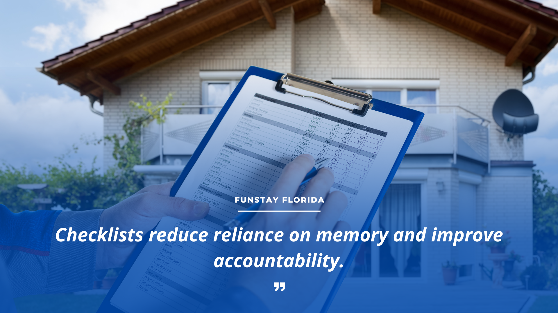 Checklists reduce reliance on memory and improve accountability.