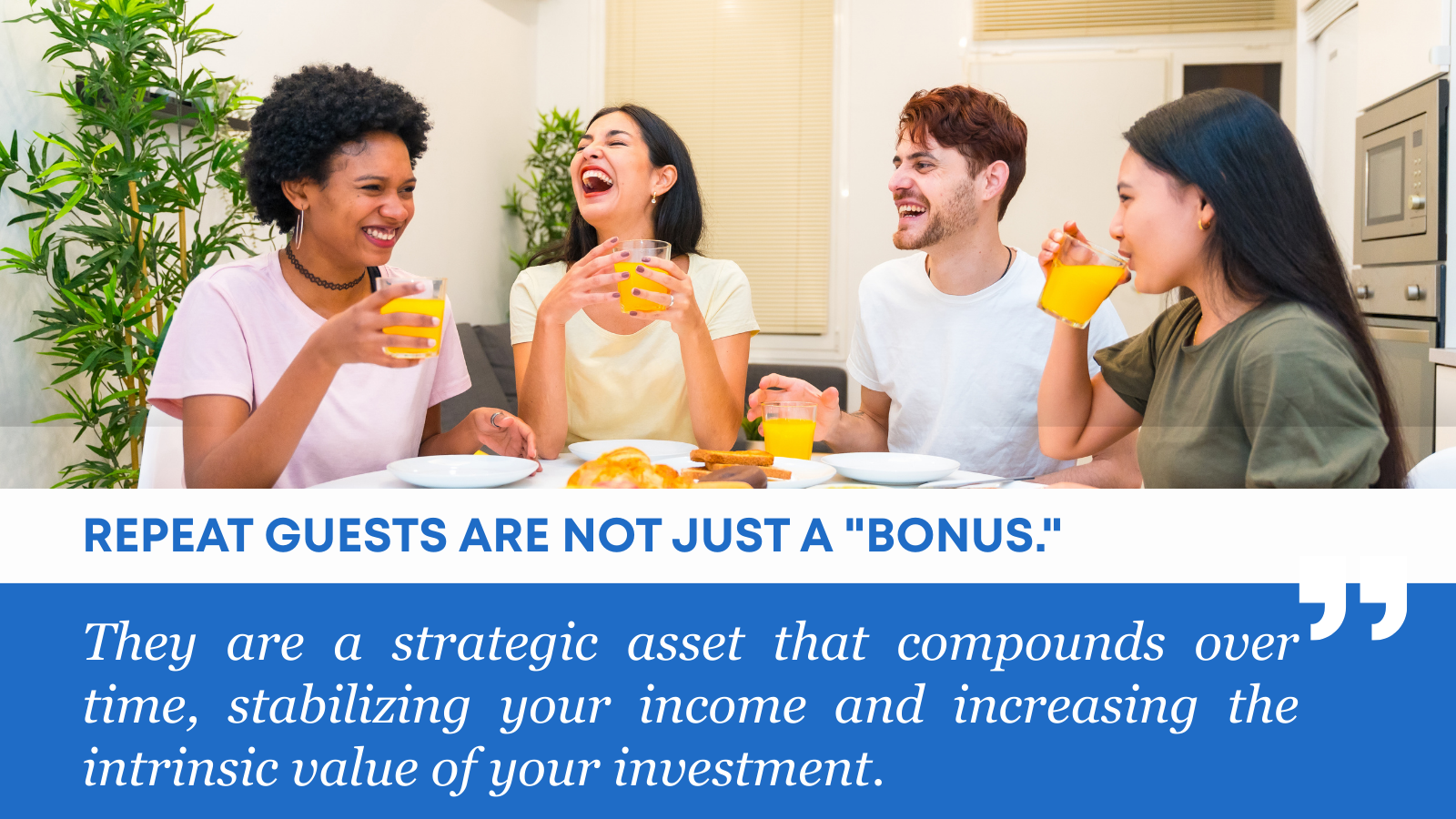 The Power of Repeat Guests