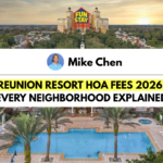 Reunion Resort HOA Fees 2026 Every Neighborhood Explained