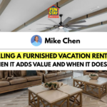 Selling a Furnished Vacation Rental: When It Adds Value and When It Doesn't