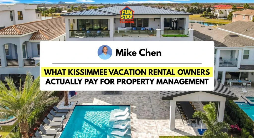 What Kissimmee Vacation Rental Owners Actually Pay for Property Management