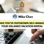 Featured image for 5 signs you’ve outgrown self-managing your Orlando vacation rental, featuring Mike Chen and FunStay Florida branding.
