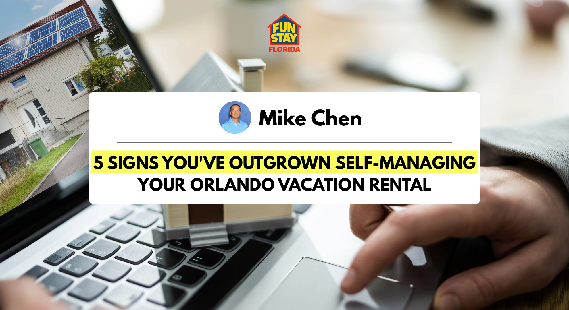 Featured image for 5 signs youโve outgrown self-managing your Orlando vacation rental, featuring Mike Chen and FunStay Florida branding.