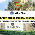 Bears Den at Reunion Resort Is the Premium Worth It for Airbnb Investors