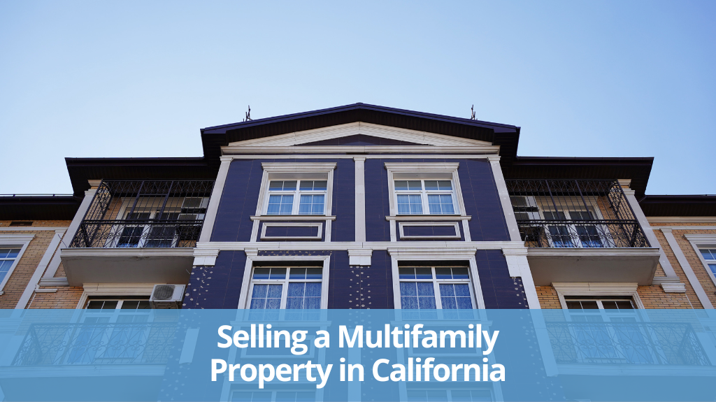 selling a multifamily property in california