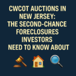CWCOT Auctions in New Jersey: Second-Chance Foreclosures Investors Must Know