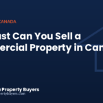 How fast can you sell a commercial property in Canada, from Commercial Property Buyers Canada
