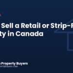 How to sell a retail or strip-plaza property in Canada, from Commercial Property Buyers Canada