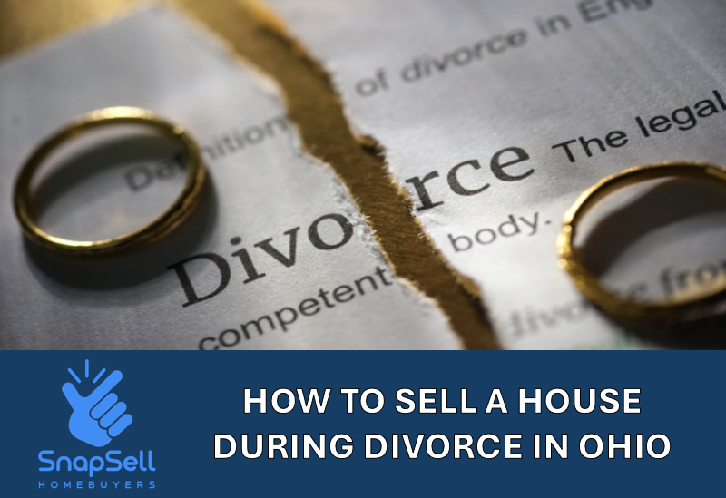 How to Sell a House During Divorce in Ohio