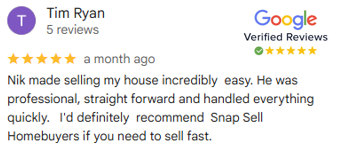 Tim's Verified Five Star Review of Snap Sell Homebuyers