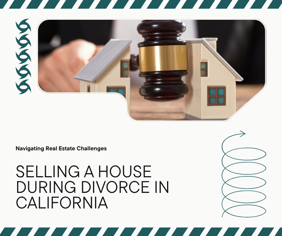 Sell Your House During Divorce In California