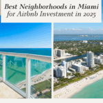Best Neighborhoods in Miami for Airbnb Investment in 2025