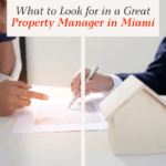 What to Look for in a Great Property Manager in Miami