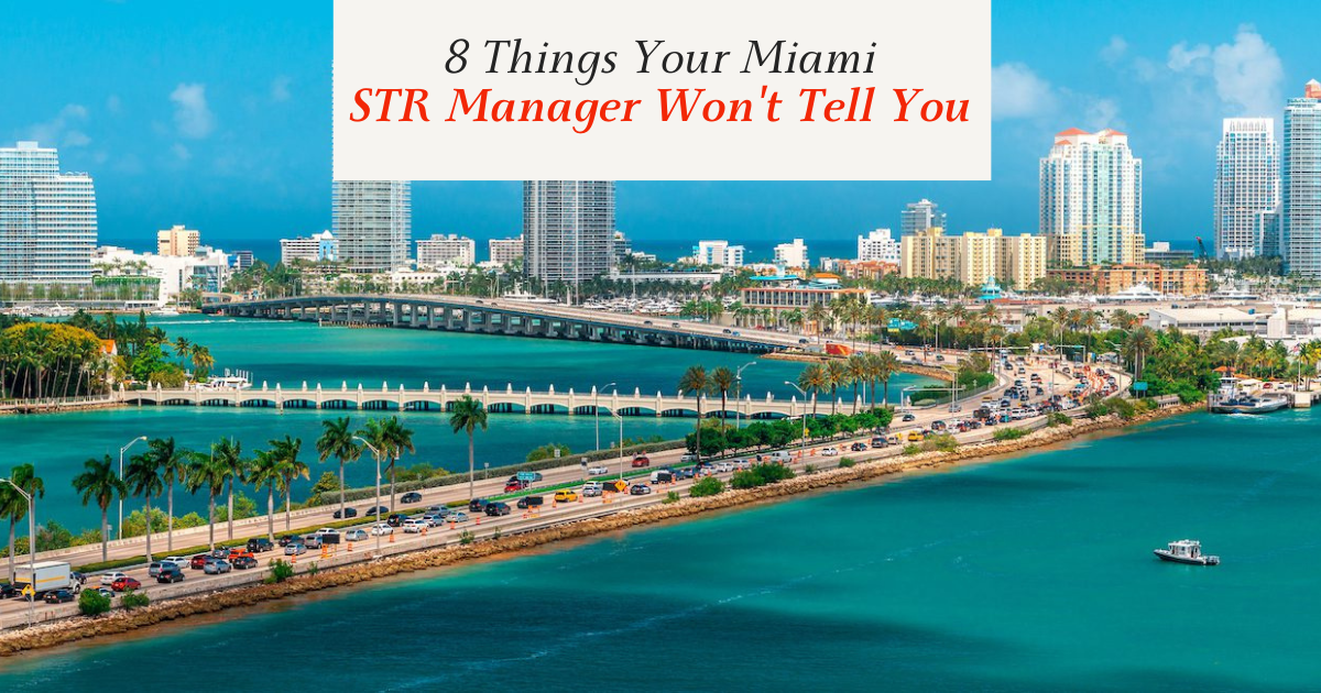 8 Things Your Miami STR Manager Won't Tell You