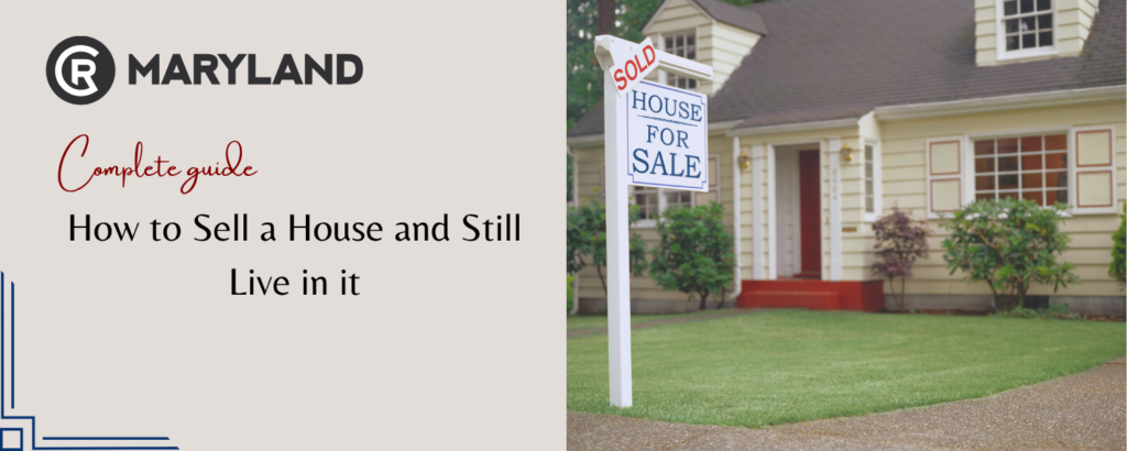How to Sell Your House and Still Live in It?