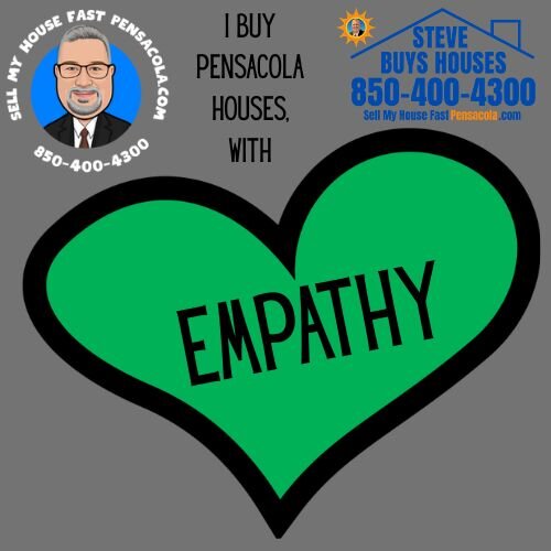 Green Empathy hear from Steve real estate investor at Sell My House Fast Pensacola LLC - Steve buys houses 850-400-4300