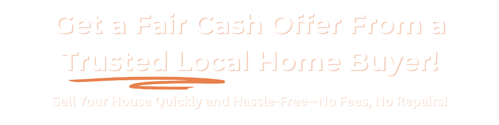 trusted local home buyer