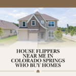 House Flippers Near Me In Colorado Springs Who Buy Homes