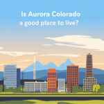 Is Aurora Colorado A Good Place To Live?