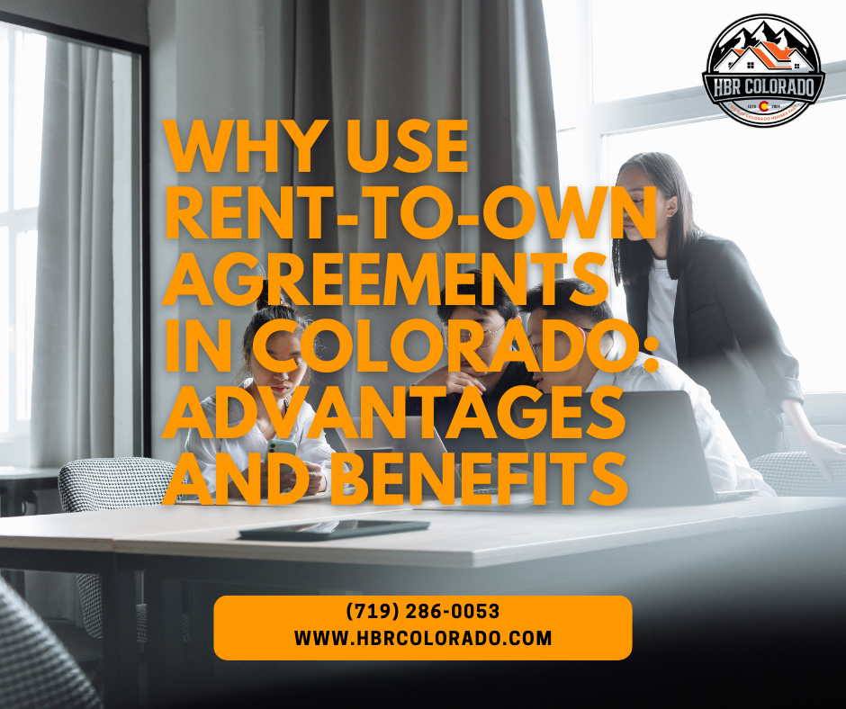 Why Use Rent-to-Own Agreements in Colorado: Advantages and Benefits