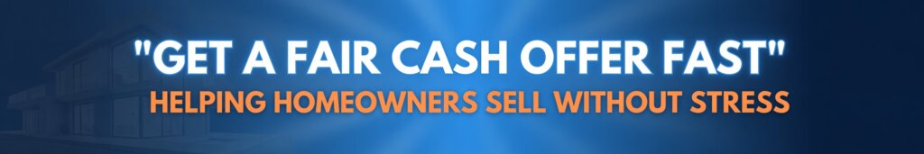 Get A Fair Cash Offer Fast