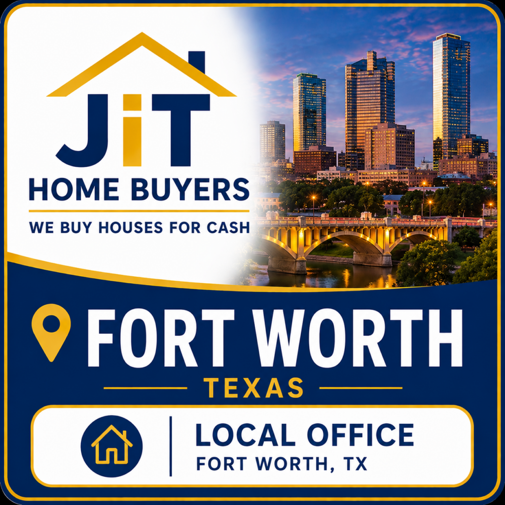 JiT Home Buyers local office in Fort Worth, Texas - we buy houses for cash
