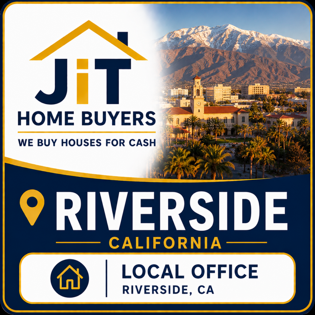 JiT Home Buyers local office in Riverside, California - we buy houses for cash