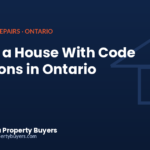 Selling a house with code violations in Ontario, from Sell My House For Cash Ontario