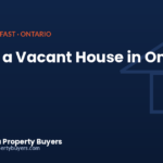 Selling a vacant house in Ontario, from Sell My House For Cash Ontario