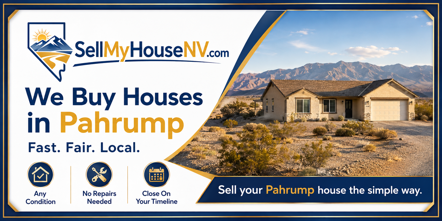 We Buy Houses in Pahrump banner from Sell My House NV showing a desert home in the Pahrump Valley, with any condition, no repairs needed, and close on your timeline