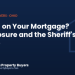Behind on your mortgage, foreclosure and the sheriff sale in Ohio, from Cash Offer Ohio