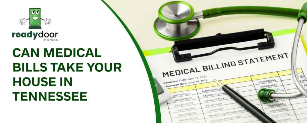 Is It Possible for Medical Bills to Take Your House in Tennessee