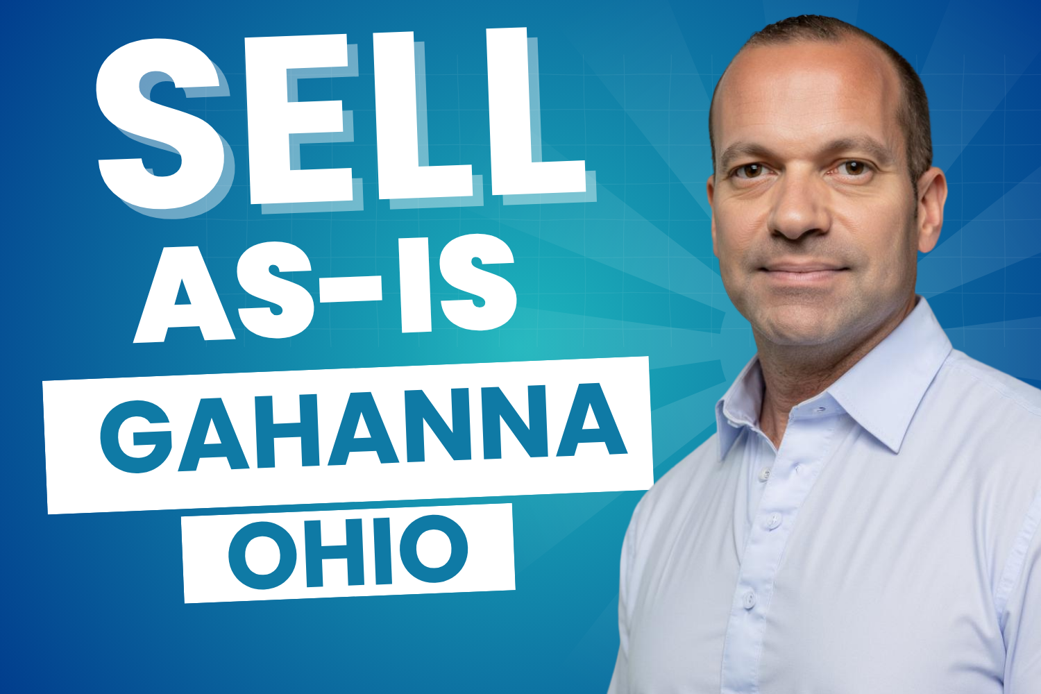 Sell your house as-is in Gahanna Ohio without repairs or cleaning