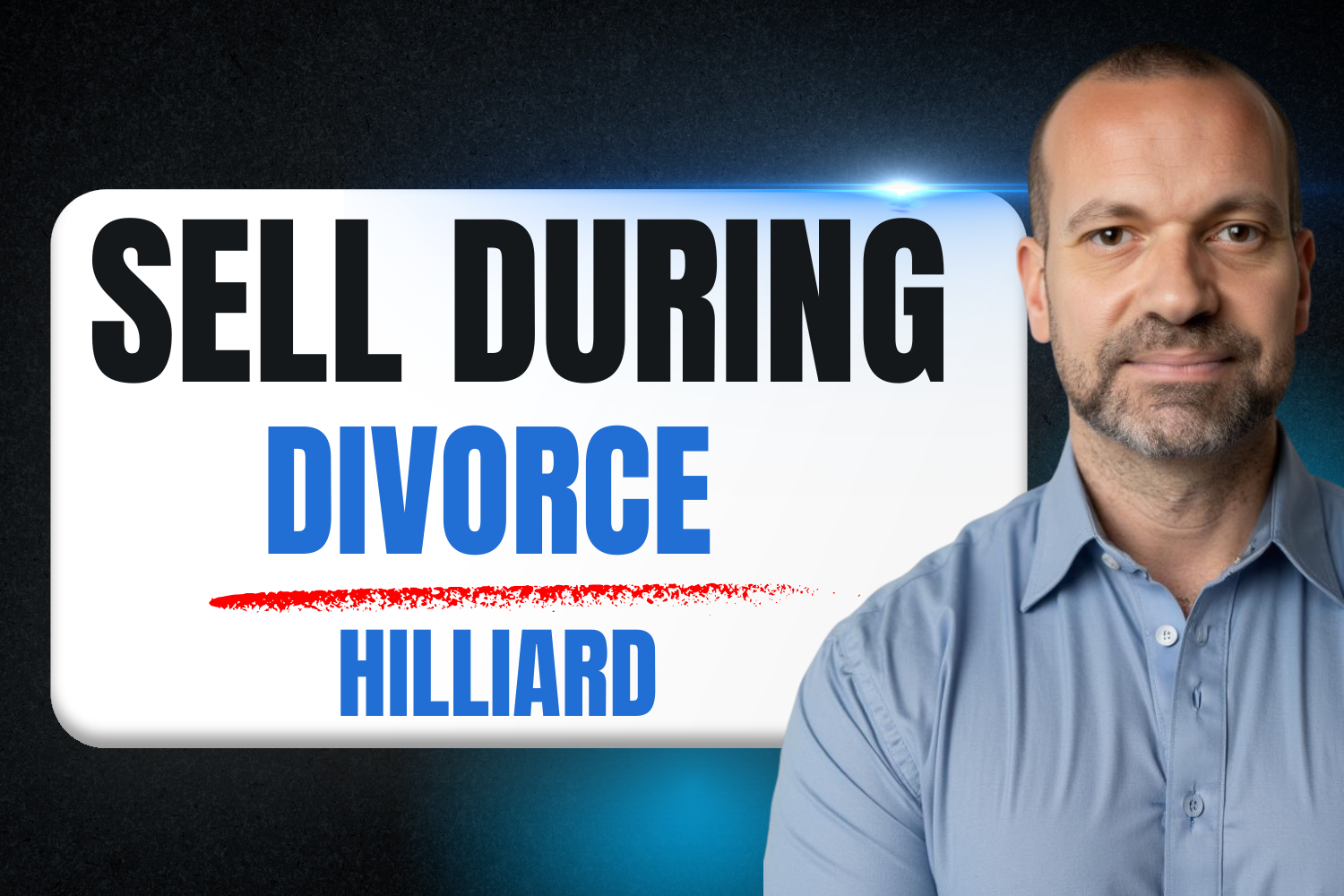 Sell house during divorce in Hilliard Ohio quickly and easily