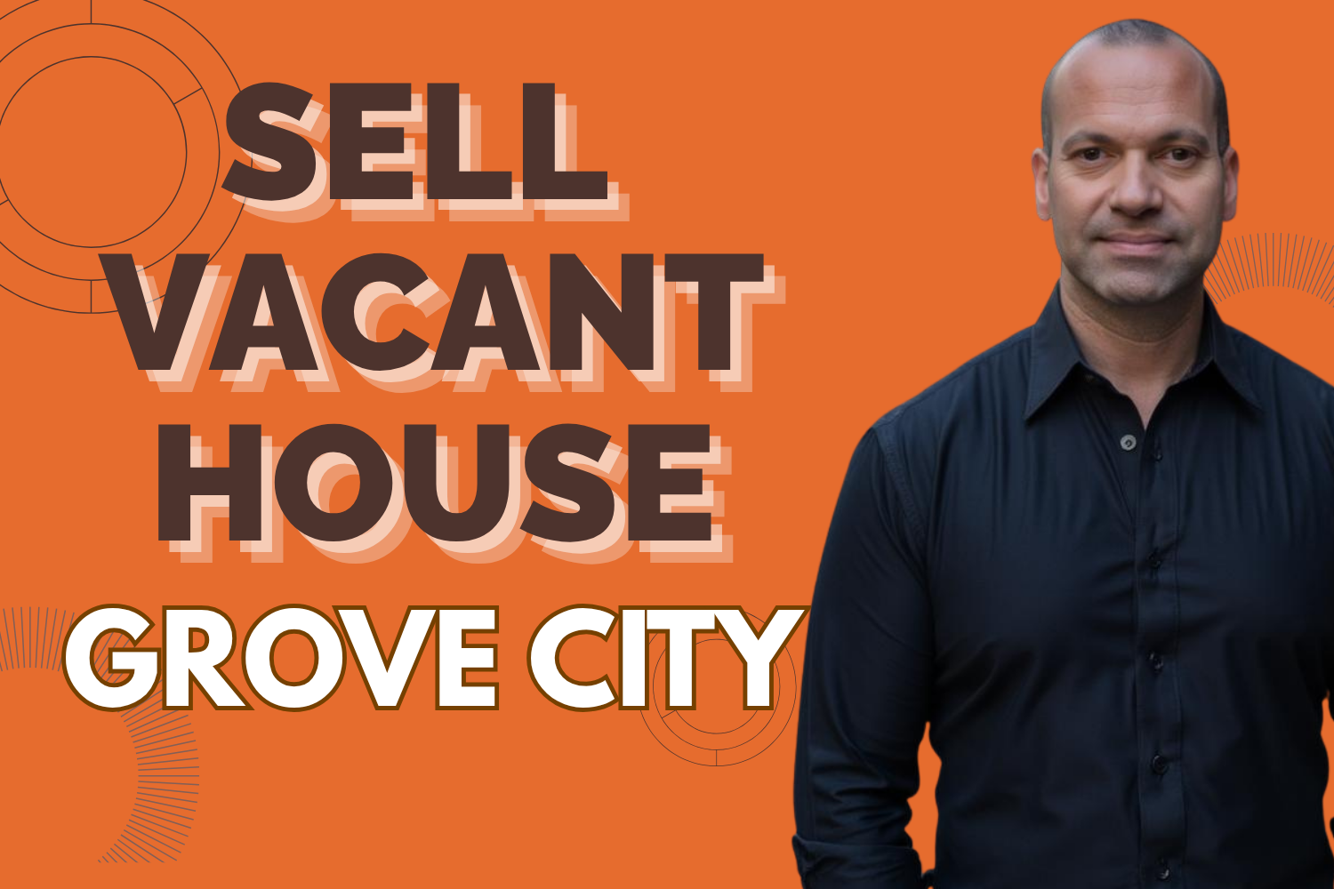 How to sell a vacant house in Grove City Ohio