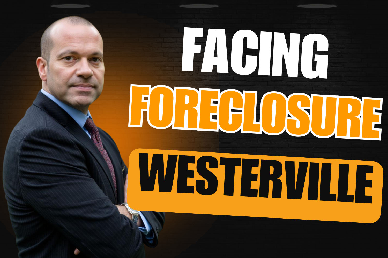Facing Foreclosure In Westerville Ohio? Here’s How To Stop It Fast