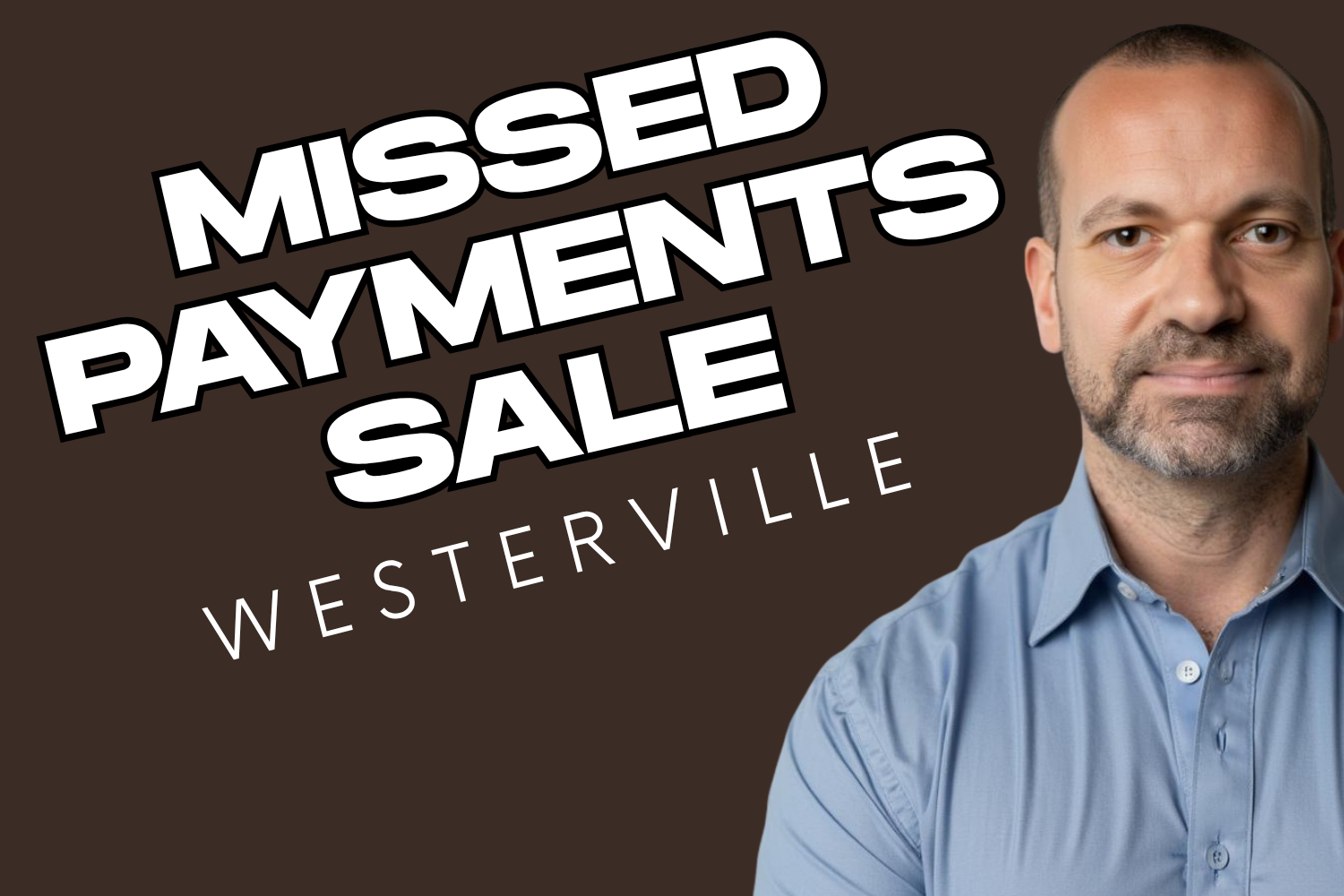 Missed Mortgage Payments In Westerville Ohio? Here’s What Happens Next