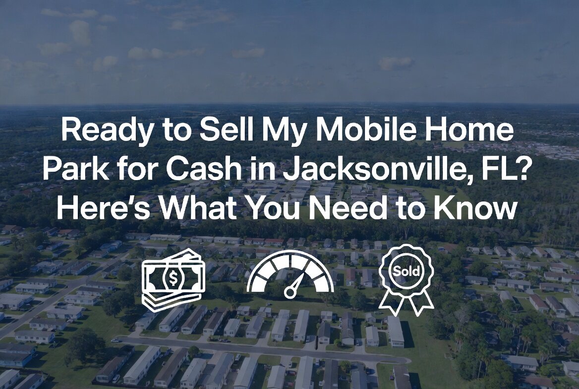 Sell My Mobile Home Park for Cash in Jacksonville, FL