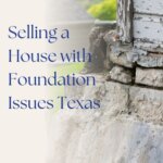 Selling a House with Foundation issues in Texas