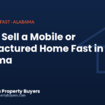 How to sell a mobile or manufactured home fast in Alabama, from Cash Buyer Alabama