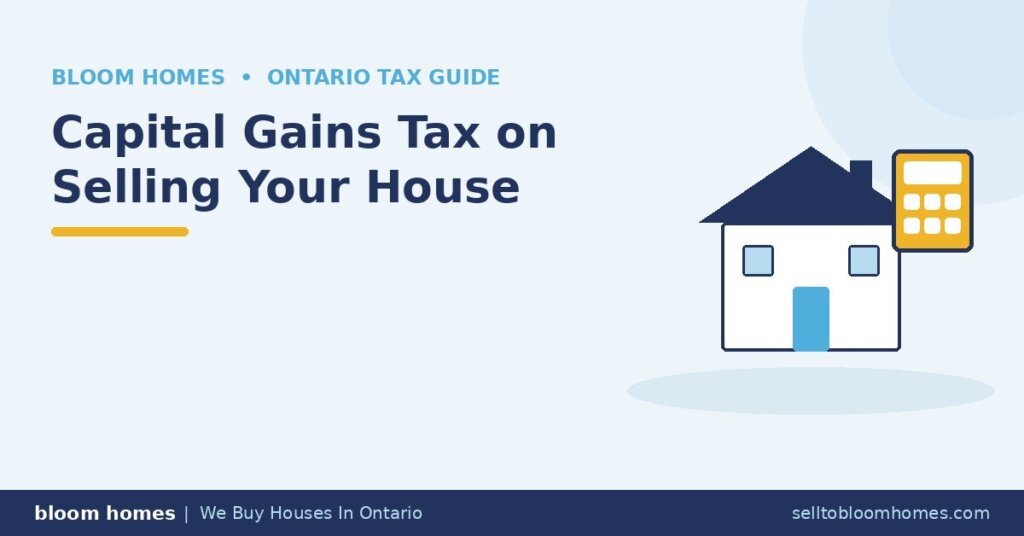 Capital Gains Tax on Selling Your House in Ontario