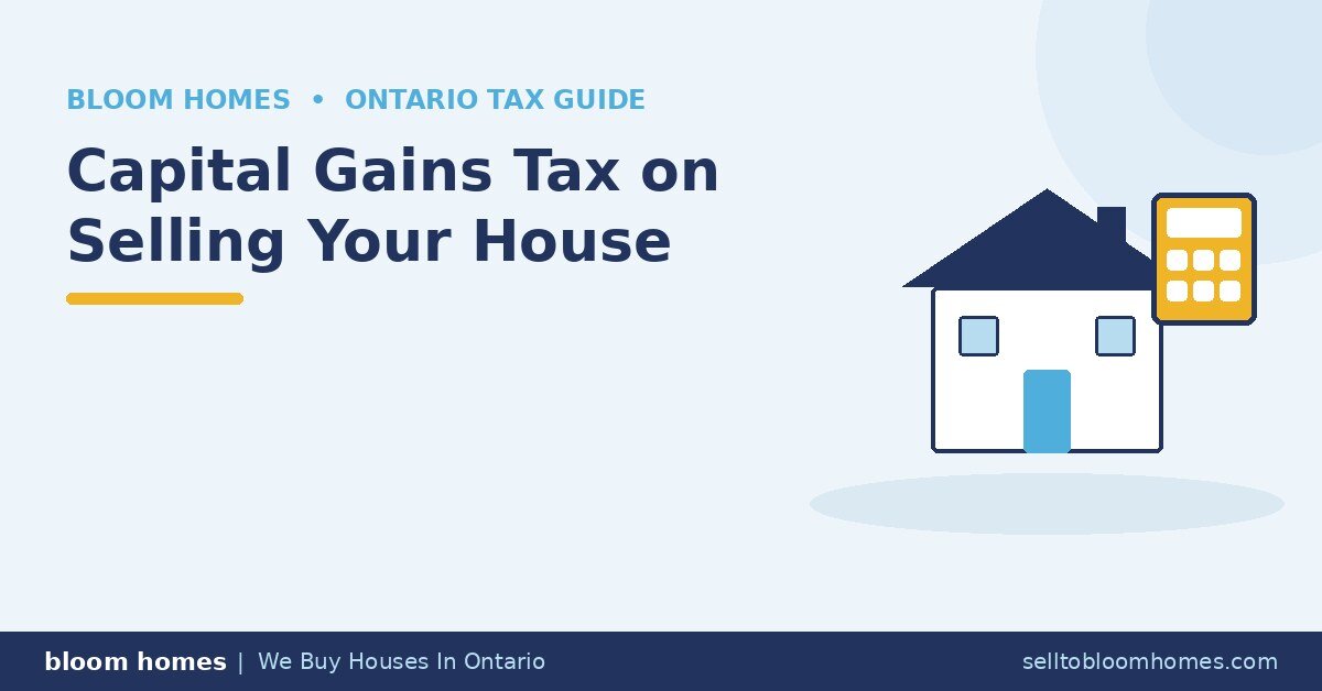Capital Gains Tax on Selling Your House in Ontario