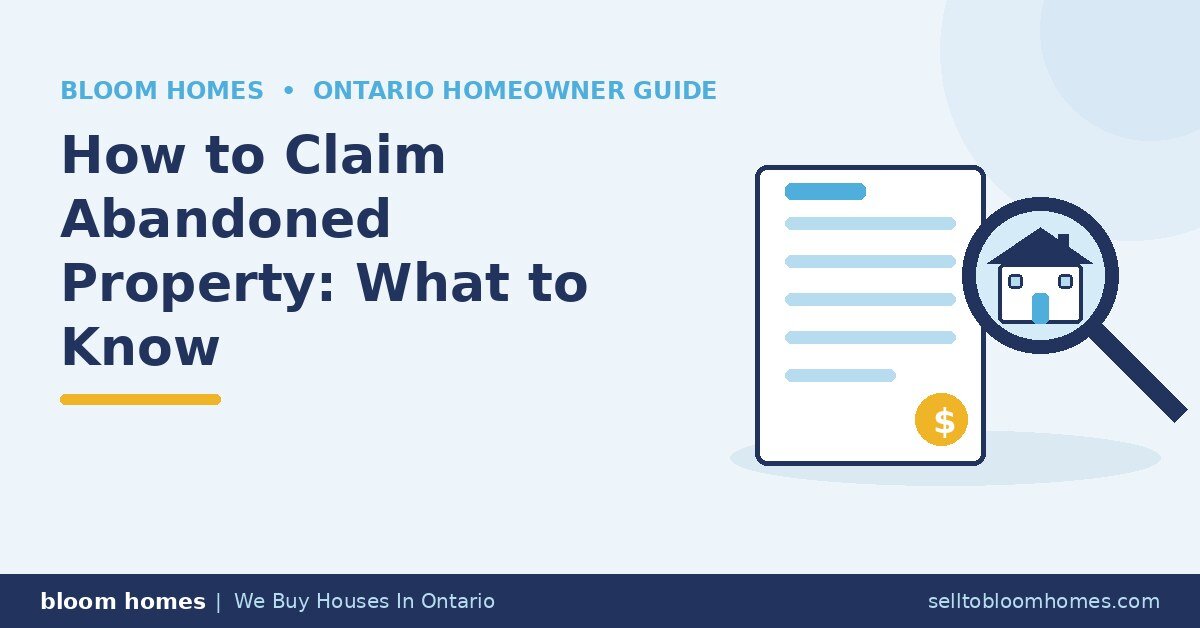 How to Claim Abandoned Property in Ontario and What Homebuyers Should Know