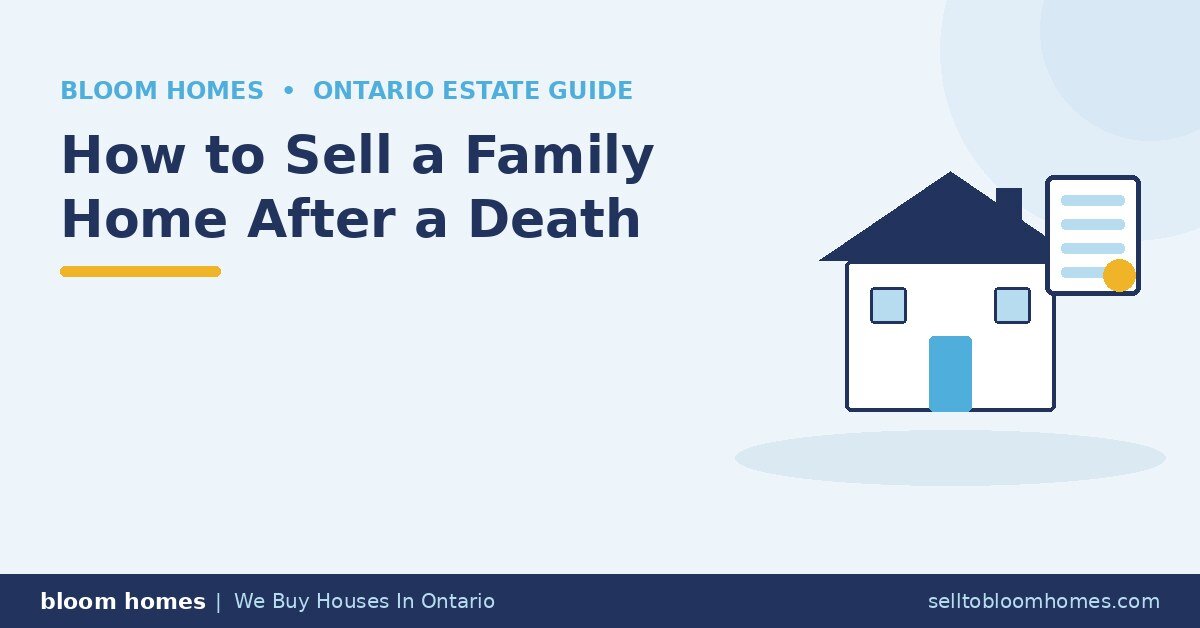 How to Sell a Family Home After a Death in Ontario