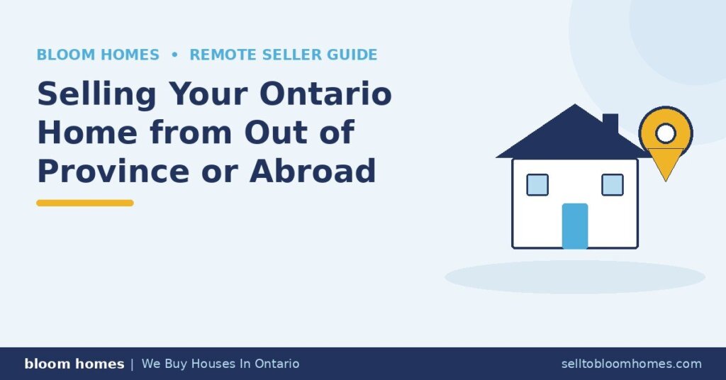 Sell Your Ontario Home from Out of Province or Abroad