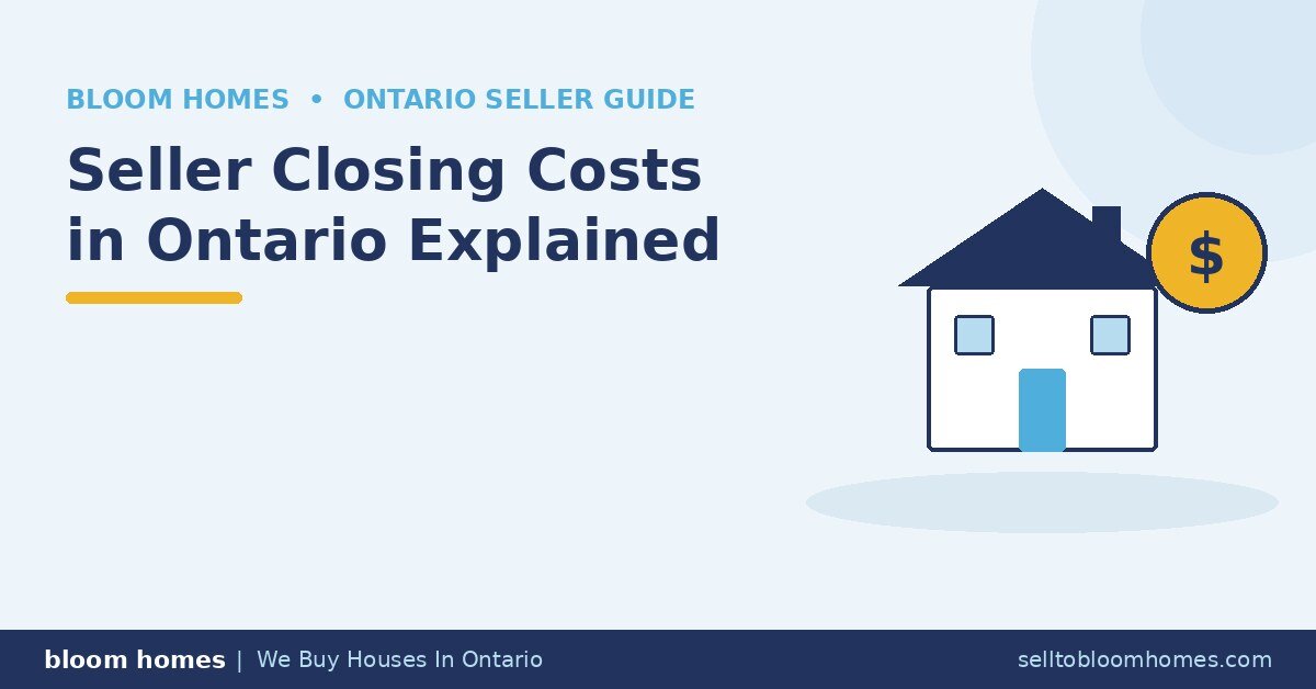 Seller Closing Costs in Ontario Explained for Home Sellers
