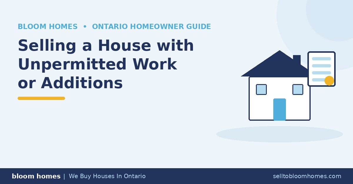 Selling a House with Unpermitted Work or Additions in Ontario