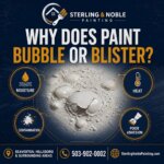What Causes Paint to Bubble or Blister? - Sterling Noble Painting