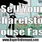 Sell a Charleston House Fast