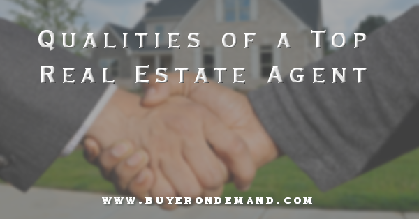 Qualities of a Top Real Estate Agent